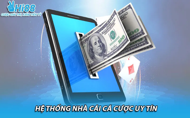 Hệ thống nhà cái cá cược uy tín