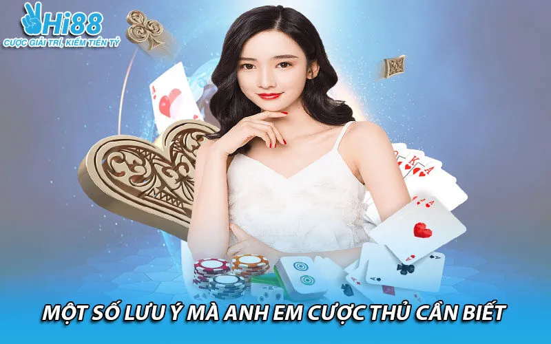 Một số lưu ý mà anh em cược thủ cần biết