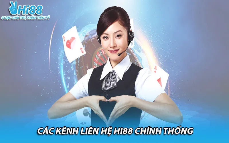 Các kênh liên hệ Hi88 chính thống