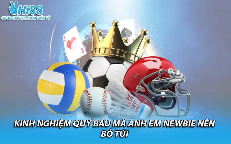 Kinh nghiệm quý báu mà anh em newbie nên bỏ túi