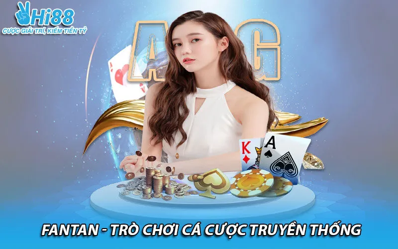 Fantan - trò chơi cá cược truyền thống