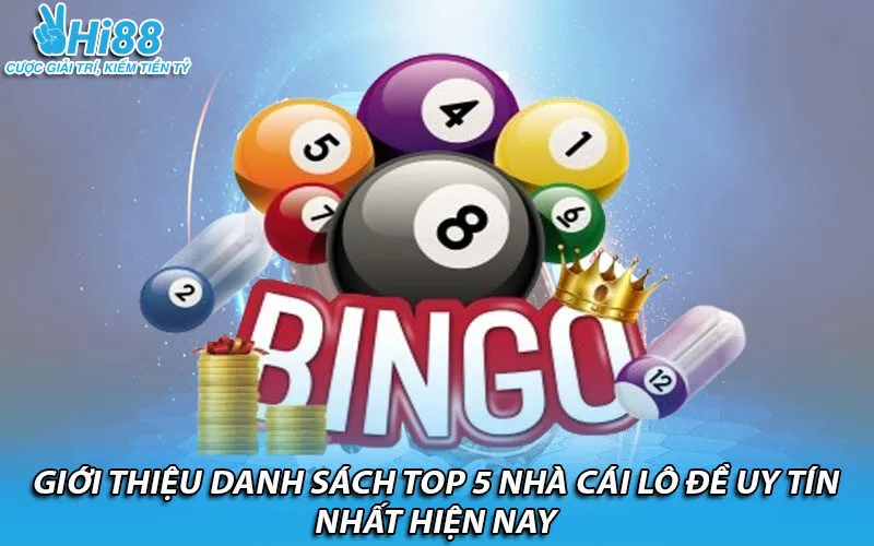 Giới thiệu danh sách top 5 nhà cái lô đề uy tín nhất hiện nay