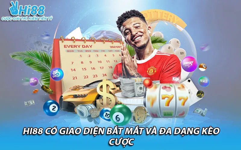 Hi88 có giao diện bắt mắt và đa dạng kèo cược