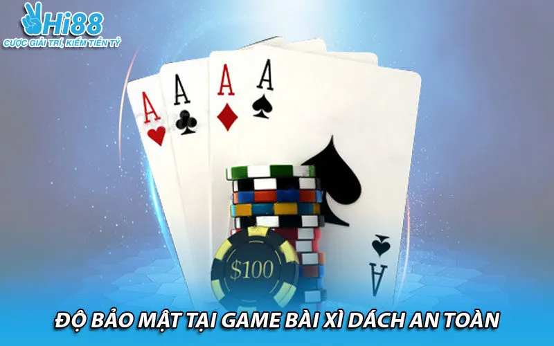 Độ bảo mật tại game bài xì dách an toàn