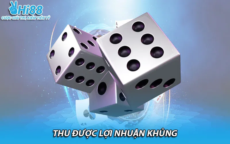Thu được lợi nhuận khủng